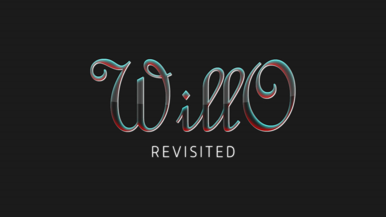 WillO: Revisited