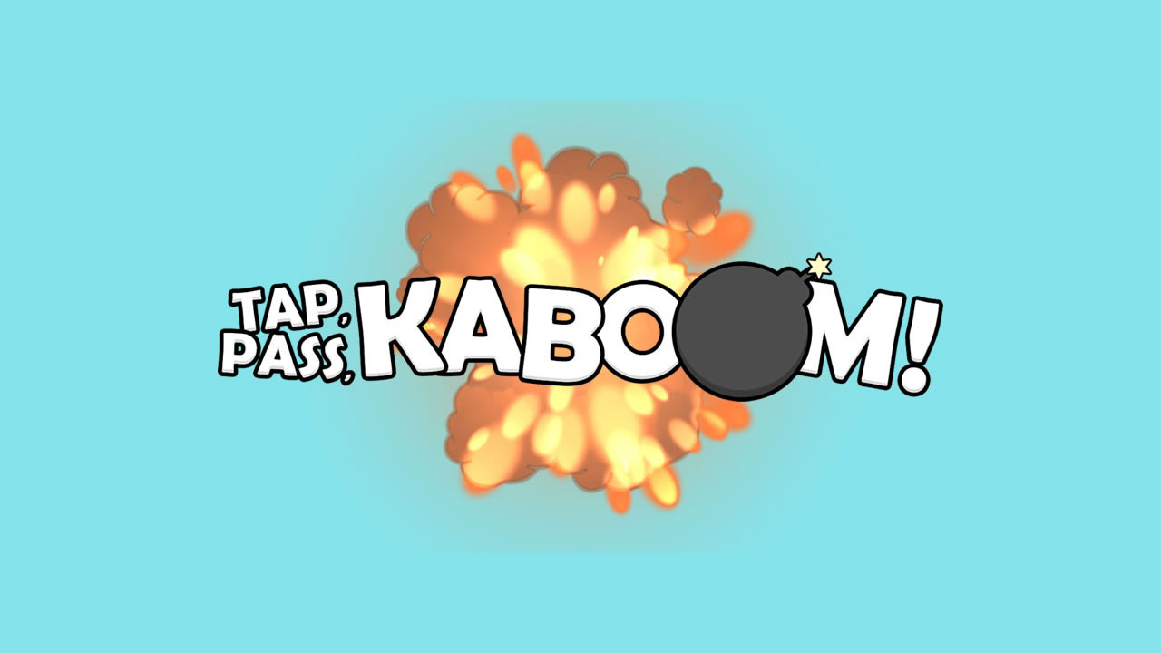 Tap, Pass, Kaboom!
