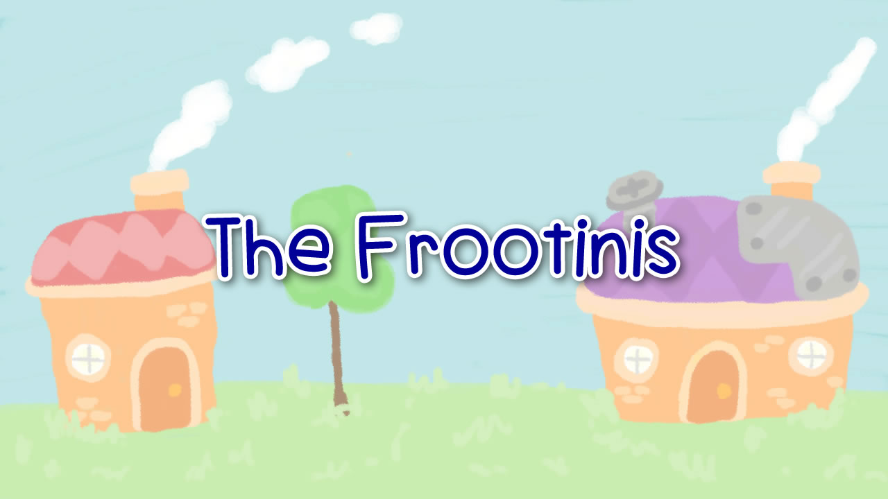 The Frootinis